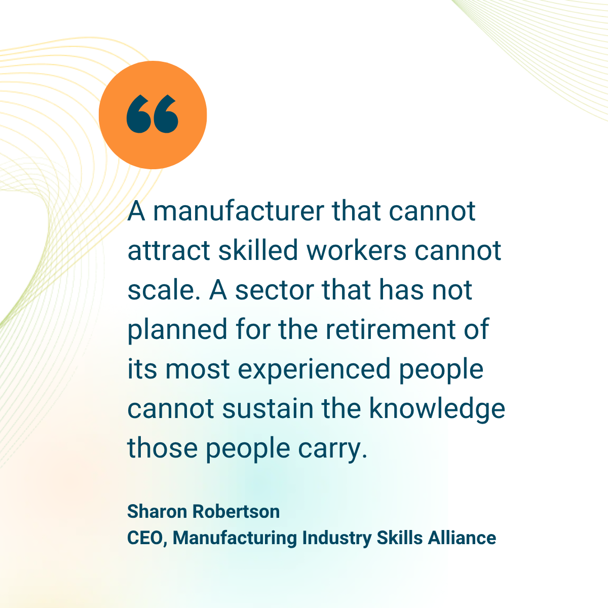Manufacturing Industry Skills Alliance statement on retirement and preserving knowledge